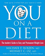 You: On a Diet: The Insider's Guide to Easy and Permanent Weight Loss