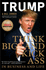 Think Big and Kick Ass! in Business and Life