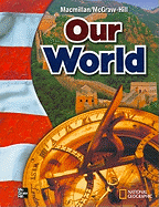 MacMillan/McGraw-Hill Our World, Grade 6