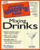 The Complete Idiot's Guide to Mixing Drinks