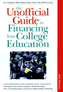 The Unofficial Guide to Financing a College Education