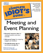 The Complete Idiot's Guide to Meeting and Event Planning