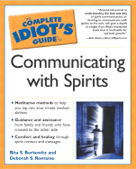The Complete Idiot's Guide to Communicating with Spirits
