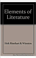 Elements of Literature: STUDENT EDITION EOLIT 2003 G 10 Fourth Course 2003 RINEHART AND WINSTON HOLT