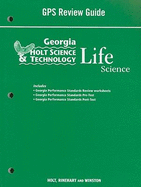 Holt Science and Technology: Life Science: Georgia Performance Standards Review Guide Holt