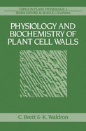 Physiology and Biochemistry of Plant Cell Walls (Topics in Plant Physiology)