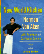 New World Kitchen: Latin American and Caribbean Cuisine