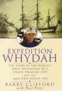 Expedition Whydah: The Story of the World's First Excavation of a Pirate Treasure Ship and the Man Who Found Her