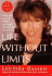 Life Without Limits: Clarify What You Want, Redefine Your Dreams, Become the Person You Want to Be