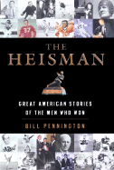 The Heisman: Great American Stories of the Men Who Won