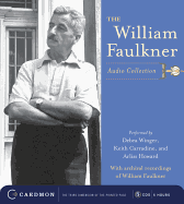 The William Faulkner Audio Collection William Faulkner, Keith Carradine and Debra Winger