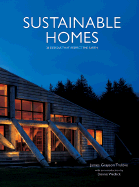 Sustainable Homes: 26 Designs That Respect the Earth
