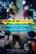 Theirs is the Kingdom: Celebrating the Gospel in Urban America