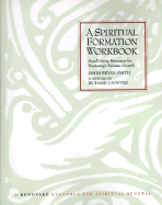 A Spiritual Formation Workbook: Small Group Resources for Nurturing Christian Growth