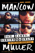 Dad, Dames, Demons, and a Dwarf: My Trip Down Freedom Road