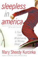 Sleepless in America: Is Your Child Misbehaving...or Missing Sleep?