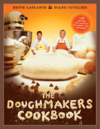 The Doughmakers Cookbook: 125 Recipes for Success in Baking and Business