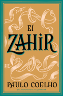 Zahir Spa, El: Una Novela de Obsesion