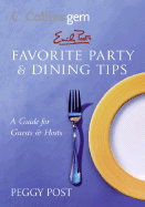 Emily Post's Favorite Party & Dining Tips: A Guide for Guests & Hosts