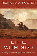 Life with God: Reading the Bible for Spiritual Transformation