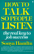 How to Talk So People Listen: The Real Key to Job Success