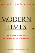 Modern Times Revised Edition: The World from the Twenties to the Nineties