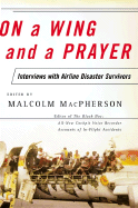 On a Wing and a Prayer: Interviews with Airline Disaster Survivors