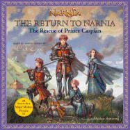 The Return to Narnia: The Rescue of Prince Caspian