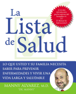 La Lista de Salud: Lo Que Usted y su Familia Necesitan Saber Para Prevenir Enfermedades y Vivir una Vida Larga y Saludable