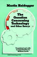 The question concerning technology, and other essays
