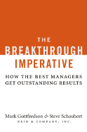 The Breakthrough Imperative: How the Best Managers Get Outstanding Results