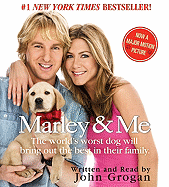 Marley & Me: The World's Worst Dog Will Bring Out the Best in Their Family.