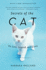 Secrets of the Cat: It's Lore, Legend, and Lives