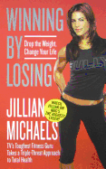 Winning by Losing: Drop the Weight, Change Your Life