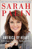 America by Heart: Reflections on Family, Faith, and Flag