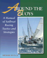 Around the Buoys: A Manual of Sailboat Racing Tactics and Strategy