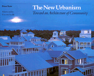 The New Urbanism: Toward an Architecture of Community