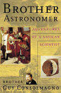 Brother Astronomer: Adventures of a Vatican Scientist
