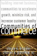 Communities of Commerce: Building Internet Business Communities to Accelerate Growth, Minimize Risk, and Increase Customer Loyalty