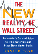 The New Reality of Wall Street: An Investor's Survival Guide to Triple Waterfalls and Other Stock Market Peril