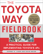 The Toyota Way Fieldbook: A Practical Guide for Implementing Toyota's 4Ps