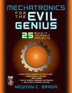 Mechatronics for the evil genius, c2006. (image and text from Alibris)
