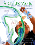 A Child's World: Infancy Through Adolescence with Making the Grade CD ROM