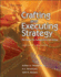 Crafting and Executing Strategy: The Quest for Competitive Advantage: Concepts and Cases