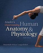Mader's Understanding Human Anatomy and Physiology