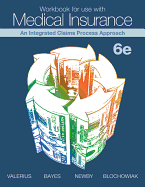 Workbook for Use with Medical Insurance: An Integrated Claims Process Approach