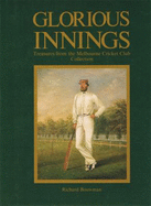 Glorious Innings-Treasures From the Melborne Cc Collection