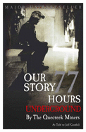 Our Story: 77 Hours Underground - A Story of Survival, Courage and Friendship