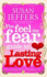 The Feel the Fear Guide to ... Lasting Love: How to Create a Superb Relationship for Life