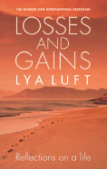 Losses and Gains: Reflections on a Life